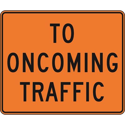 To Oncoming Traffic