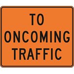 To Oncoming Traffic