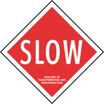 Temporary Red Diamond SLOW (c / w Ministry of Tranportation and Infrastructure)