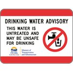 Drinking Water Advisory / This Water Is Untreated And May Be Unsafe For Drinking c / w BC MoT Logo And