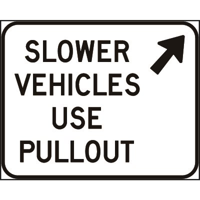 Slower Vehicles Use Pullout c / w Upper Right Diagonal Arrow Slower Vehicles Use Pullout c / w Upper Right Diagonal Arrow