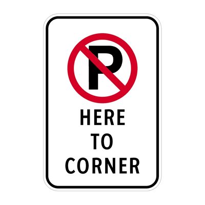Parking Prohibited - Here to Corner Parking Prohibited - Here to Corner