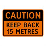 Caution Keep Back 15 Meters Caution Keep Back 15 Meters